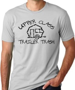 upper clash trailer trash funny t shirt trailer park boys