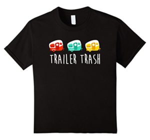 Trailer Trash Camper Shirt For Men Youth And Women