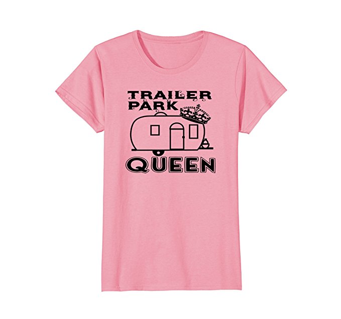 Womens Trailer Park Boys Queen Shirt - Redneck Camping Mobile Home