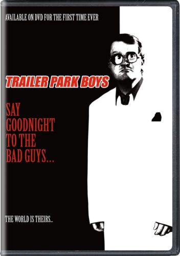trailer park boys say good night to the bad guys dvd